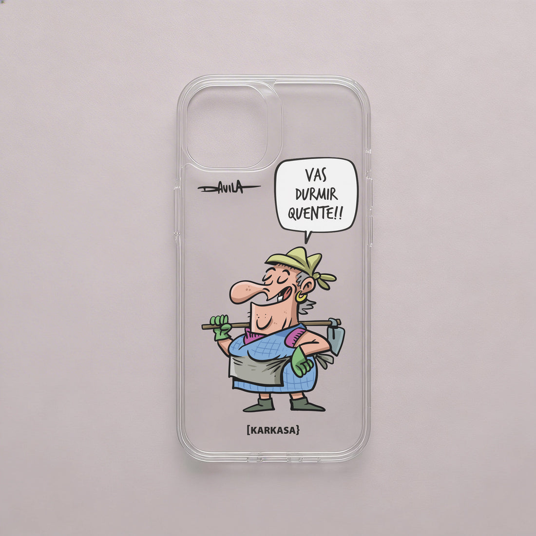 Funda de móvil transparente antigolpes con frase “Vas durmir quente!!” de Dora. Ilustración humorística gallega de Davila.